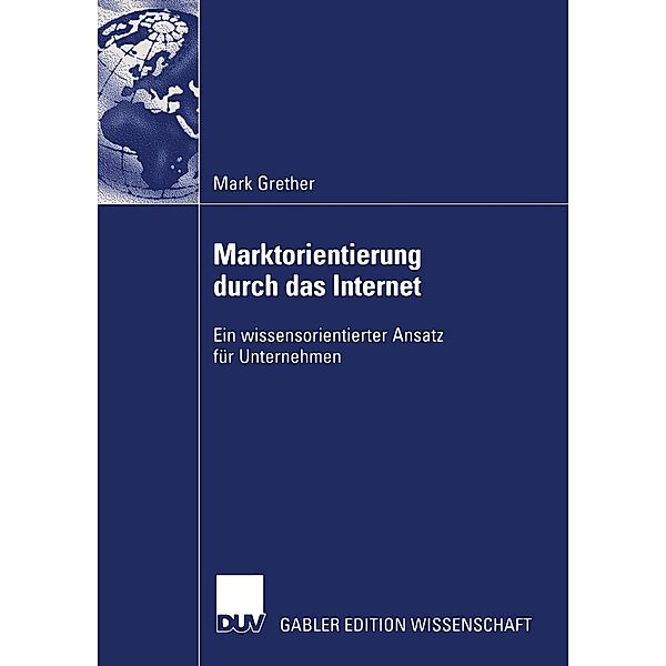 Marktorientierung durch das Internet, Mark Grether