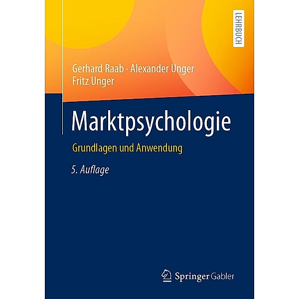 Marktpsychologie, Gerhard Raab, Alexander Unger, Fritz Unger