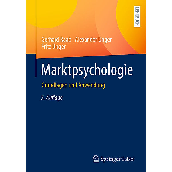 Marktpsychologie, Gerhard Raab, Alexander Unger, Fritz Unger