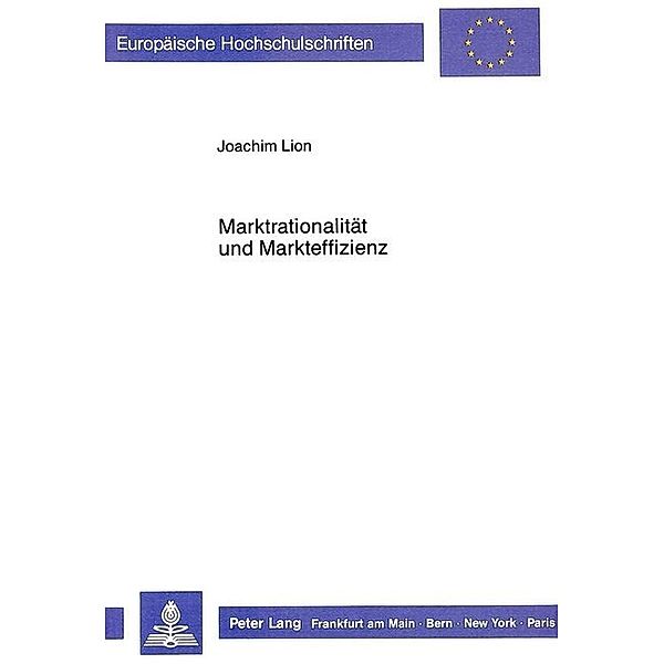 Marktrationalität und Markteffizienz, Joachim Lion