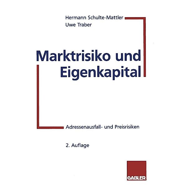 Marktrisiko und Eigenkapital, Hermann Schulte-Mattler, Uwe Traber