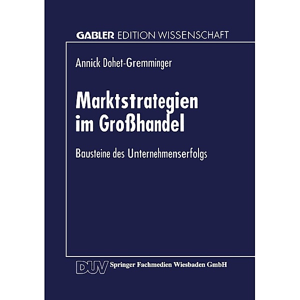 Marktstrategien im Großhandel / Gabler Edition Wissenschaft