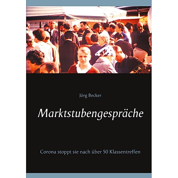 Marktstubengespräche, Jörg Becker