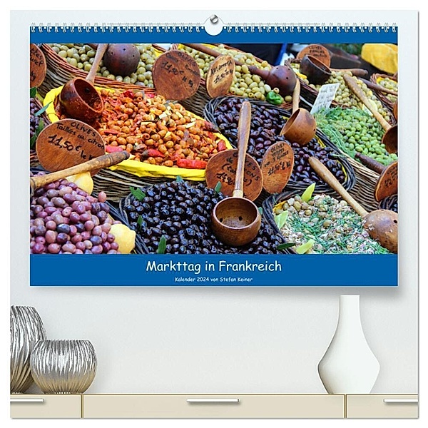 Markttag in Frankreich (hochwertiger Premium Wandkalender 2024 DIN A2 quer), Kunstdruck in Hochglanz, Stefan Keiner