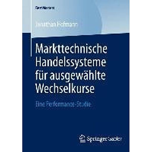 Markttechnische Handelssysteme für ausgewählte Wechselkurse / BestMasters, Jonathan Hofmann