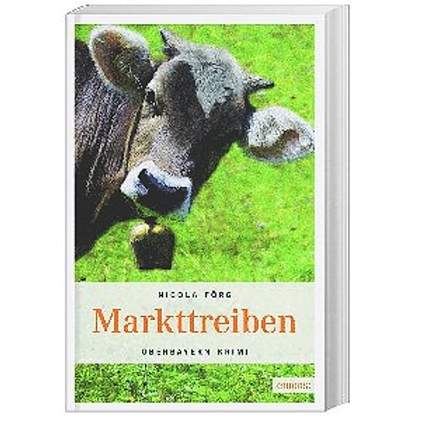 Markttreiben / Kommissar Weinzierl Bd.8, Nicola Förg