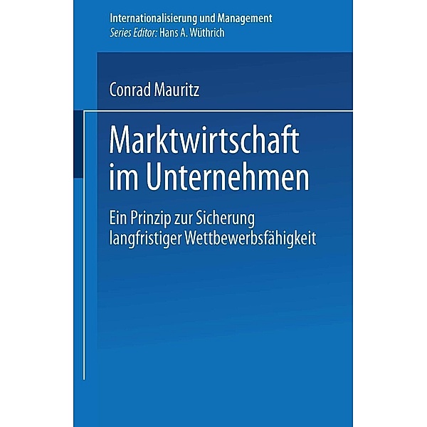 Marktwirtschaft im Unternehmen / Internationalisierung und Management, Conrad Mauritz