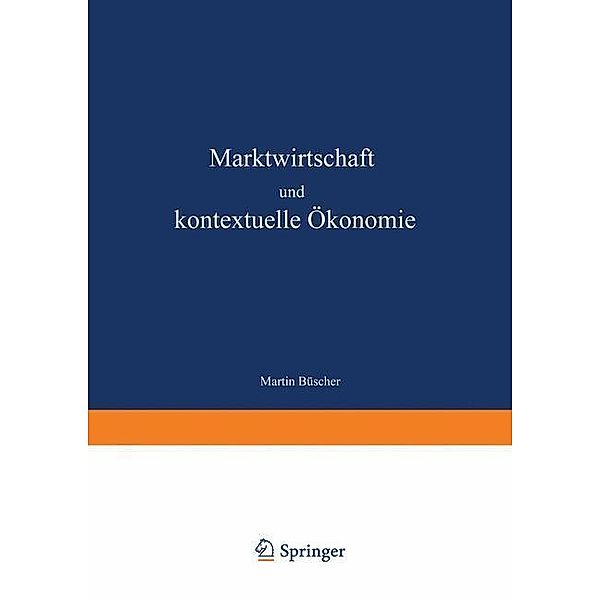 Marktwirtschaft und kontextuelle Ökonomie, Martin Büscher