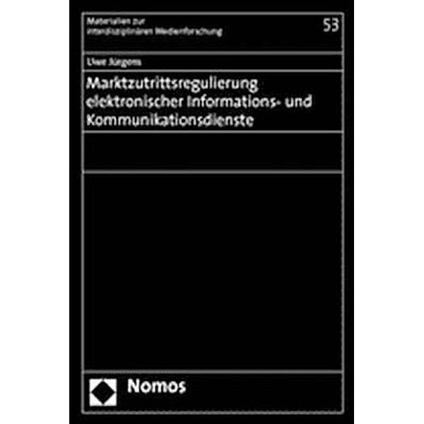 Marktzutrittsregulierung elektronischer Informations- und Kommunikationsdienste, Uwe Jürgens