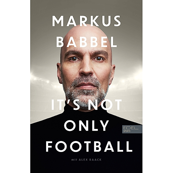 Markus Babbel - It's not only Football, Markus Babbel, Alex Raack