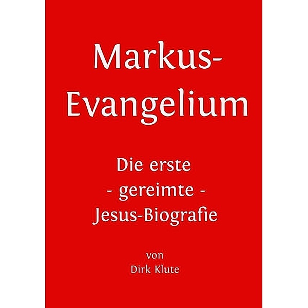 Markus-Evangelium, Dirk Klute