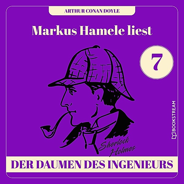 Markus Hamele liest Sherlock Holmes - 7 - Der Daumen des Ingenieurs, Sir Arthur Conan Doyle
