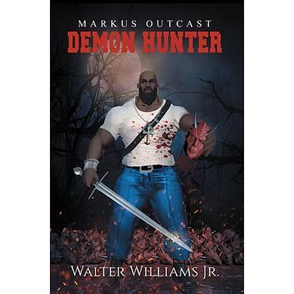 Markus Outcast Demon Hunter / Stratton Press, Walter Williams