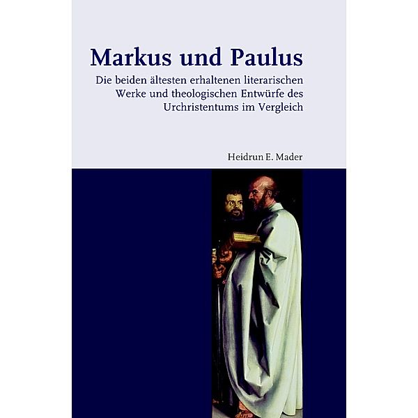 Markus und Paulus, Heidrun E. Mader