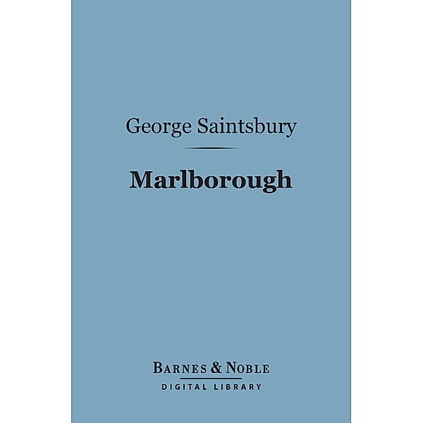 Marlborough (Barnes & Noble Digital Library) / Barnes & Noble, George Saintsbury