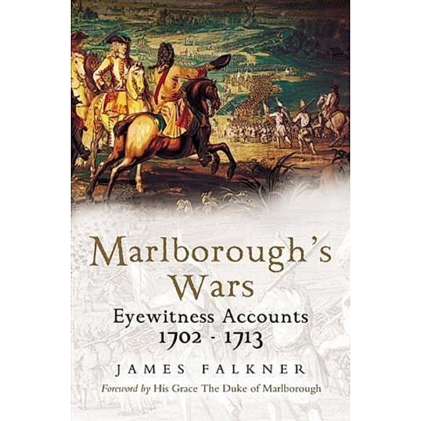 Marlborough's Wars, James Falkner