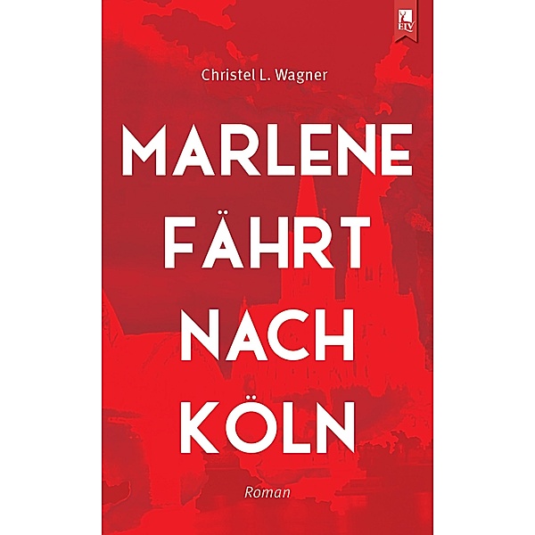Marlene fährt nach Köln, Christel Wagner