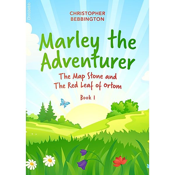 Marley the Adventurer / Marley The Adventurer, Christopher Bebbington
