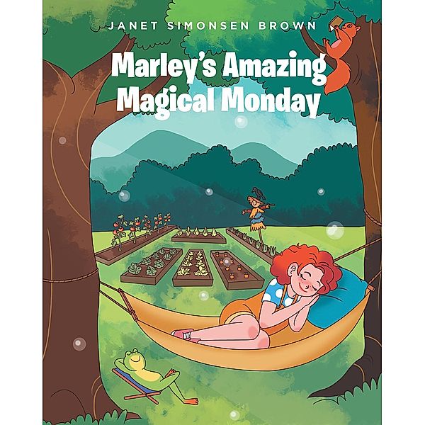 Marley's Amazing Magical Monday, Janet Simonsen Brown