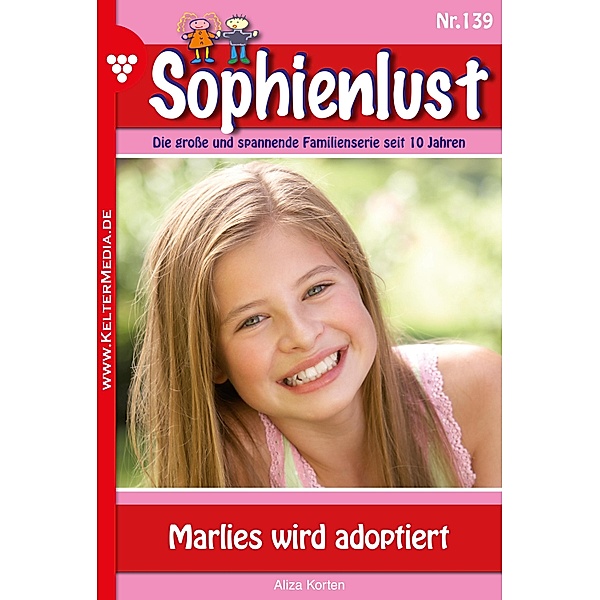 Marlies wird adoptiert / Sophienlust Bd.139, Aliza Korten