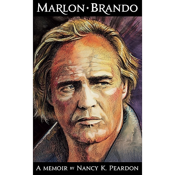 Marlon Brando: A Memoir, Nancy K. Peardon