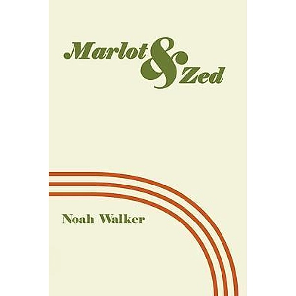 Marlot and Zed, Noah Walker