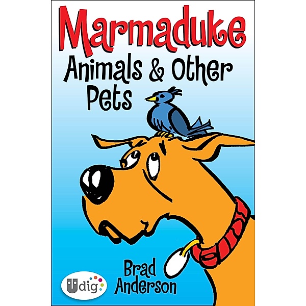 Marmaduke: Animals & Other Pets / UDig, Brad Anderson