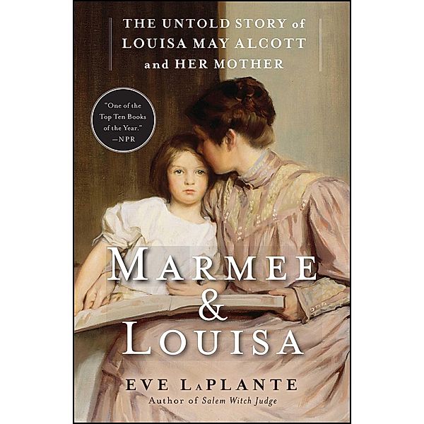 Marmee & Louisa, Eve LaPlante