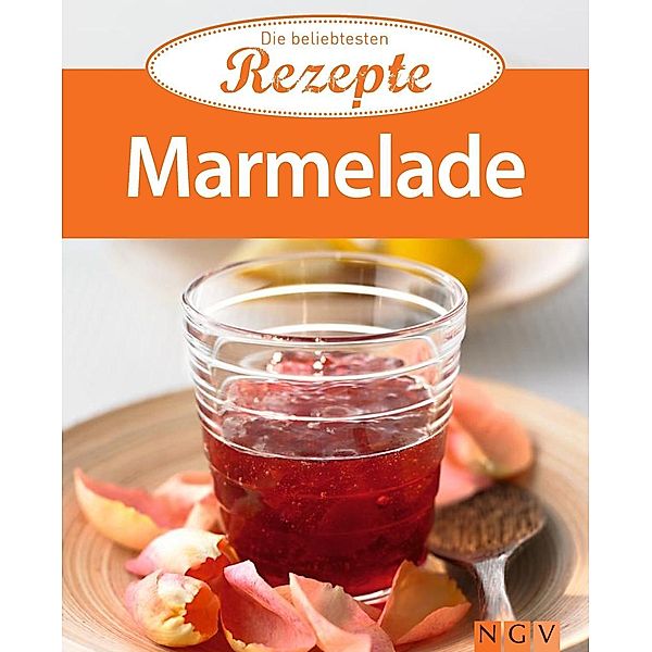 Marmelade / Die beliebtesten Rezepte