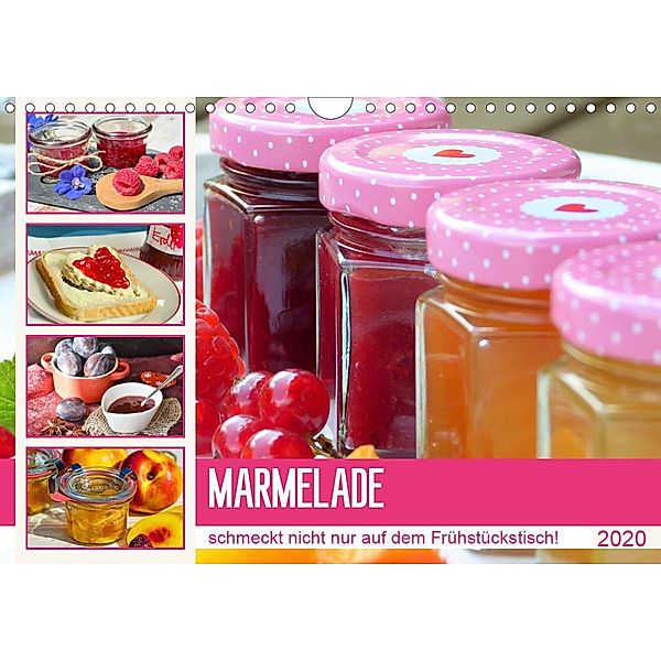 Marmelade schmeckt nicht nur auf dem Frühstückstisch! (Wandkalender 2020 DIN A4 quer), Rose Hurley