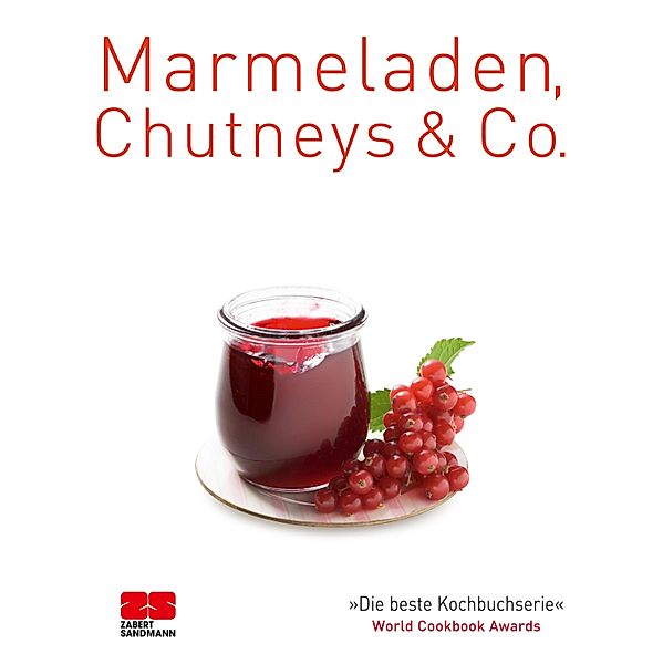 Marmeladen, Chutneys & Co. / Trendkochbuch (20) Bd.20, ZS-Team