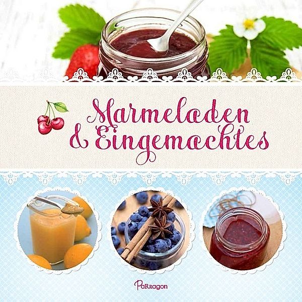 Marmeladen & Eingemachtes, Gina Steer