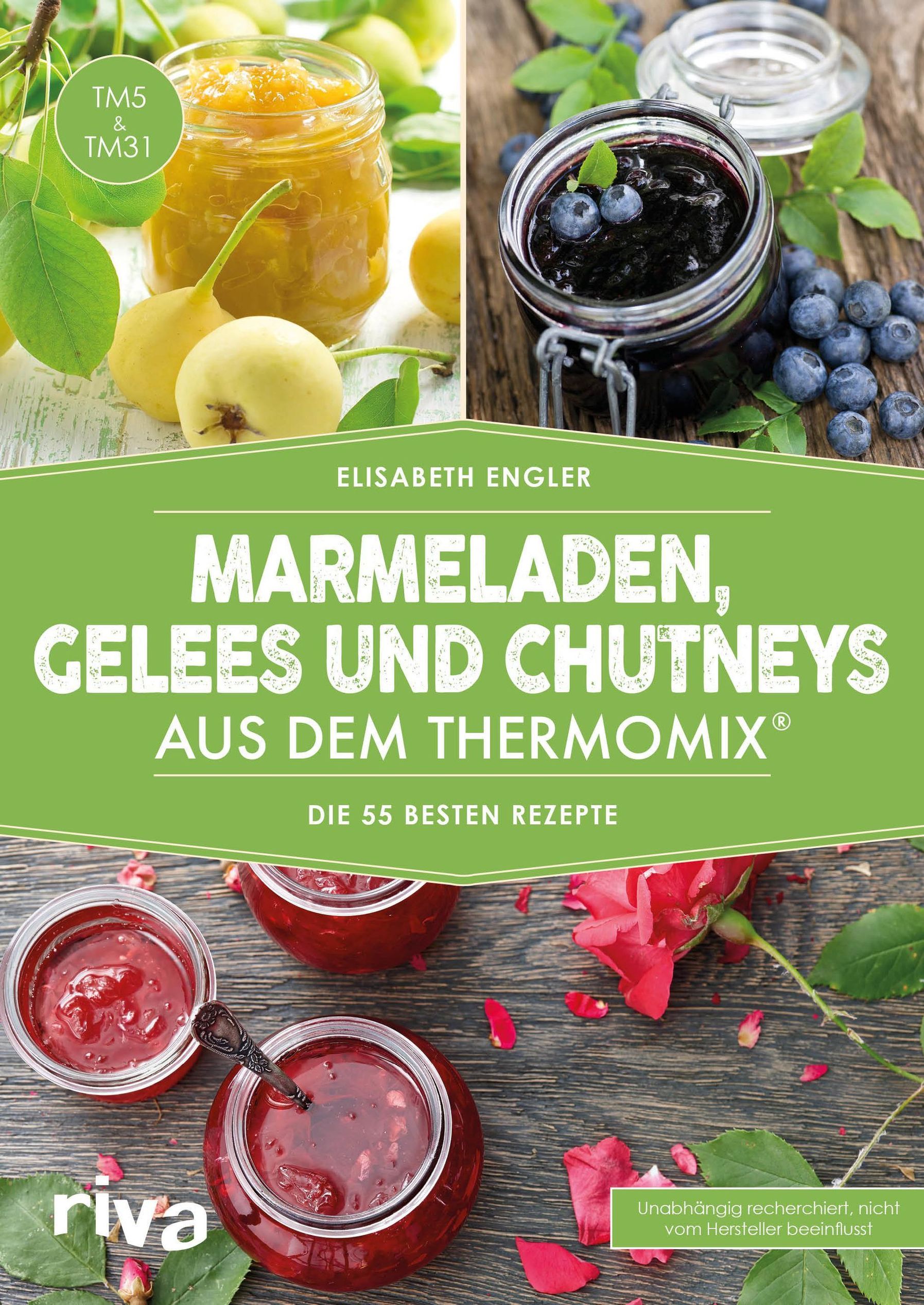 Marmeladen, Gelees und Chutneys aus dem Thermomix® Buch versandkostenfrei