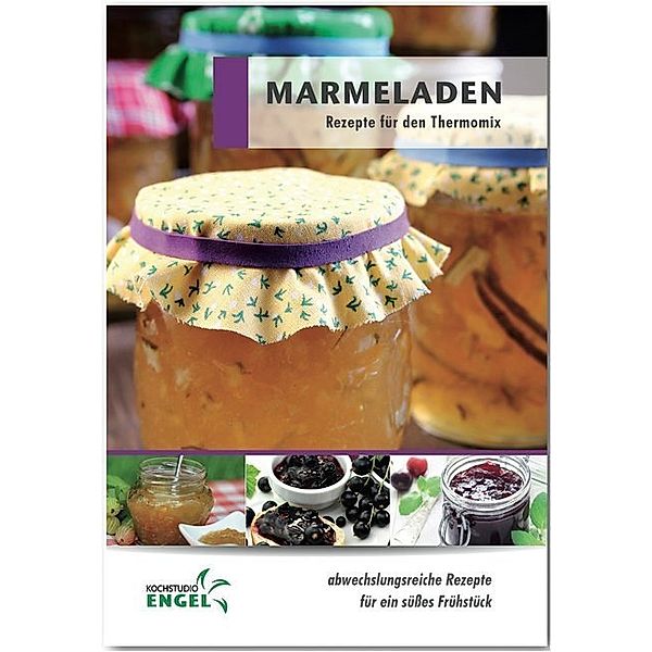 Marmeladen Rezepte geeignet für den Thermomix, Marion Möhrlein-Yilmaz