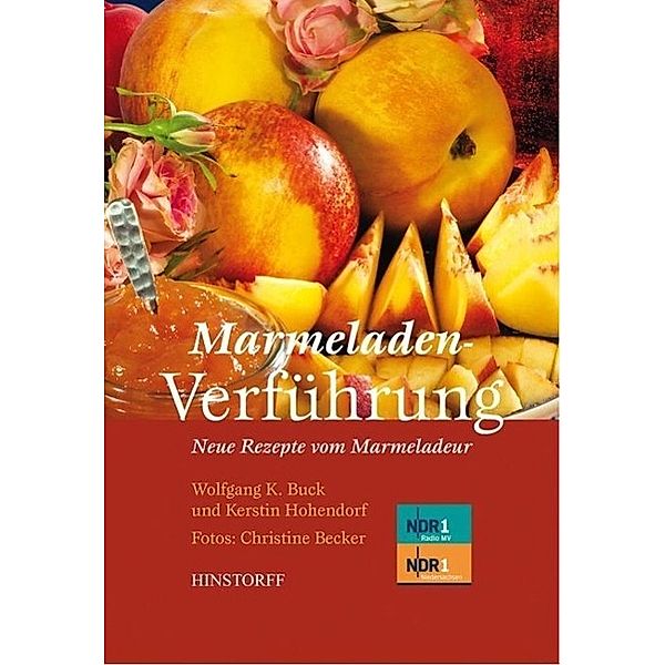 Marmeladenverführung, Wolfgang K. Buck, Kerstin Hohendorf, Christine Becker