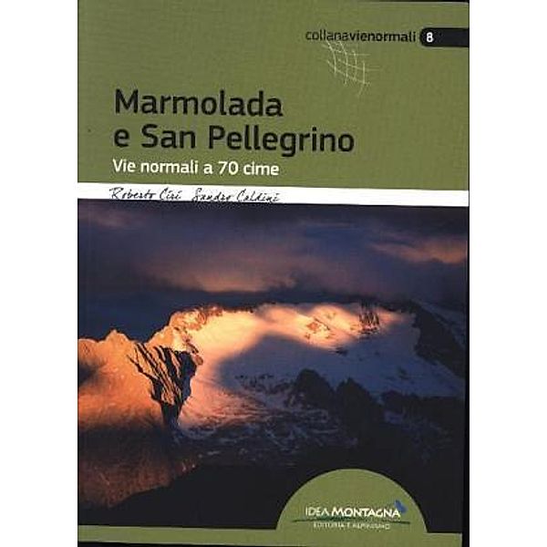 Marmolada e San Pellegrino, Sandro Caldini, Roberto Ciri