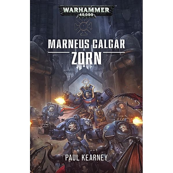 Marneus Calgar: Zorn / Warhammer 40,000, Paul Kearney