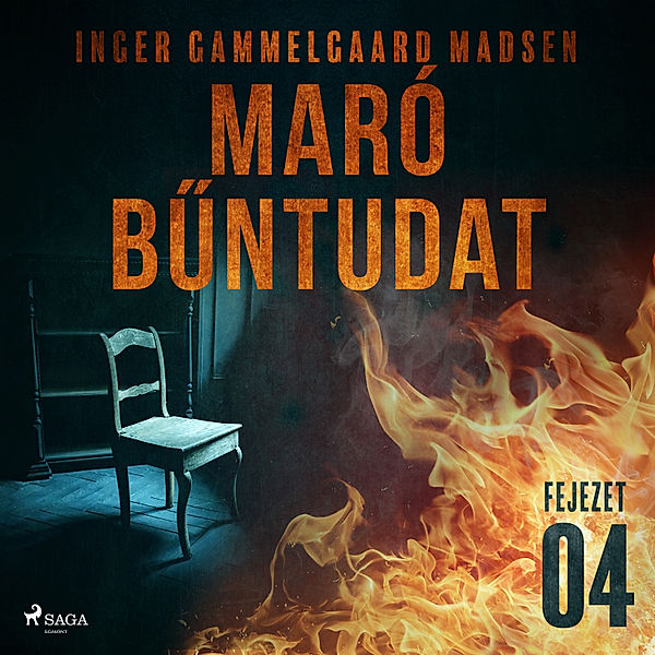 Maró bűntudat - 4 - Maró bűntudat – 4. fejezet, Inger Gammelgaard Madsen