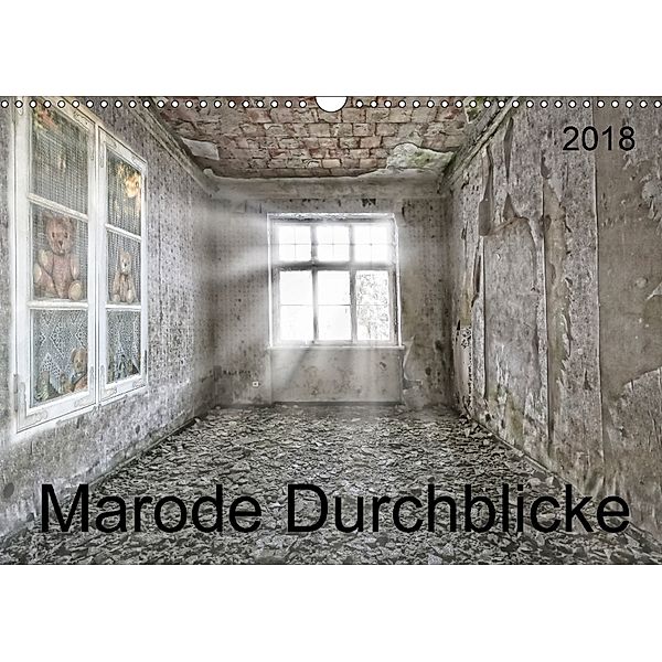 Marode Durchblicke (Wandkalender 2018 DIN A3 quer), SchnelleWelten