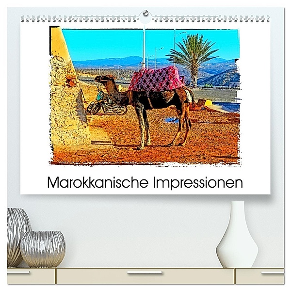 Marokkanische Impressionen (hochwertiger Premium Wandkalender 2025 DIN A2 quer), Kunstdruck in Hochglanz, Calvendo, Gabi Hampe