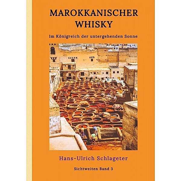 Marokkanischer Whisky, Hans-Ulrich Schlageter