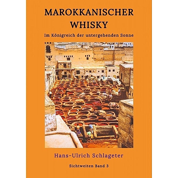 Marokkanischer Whisky, Hans-Ulrich Schlageter