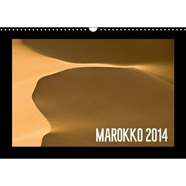 Marokko 2014 (Wandkalender 2014 DIN A3 quer), Wilhelm Schünemann