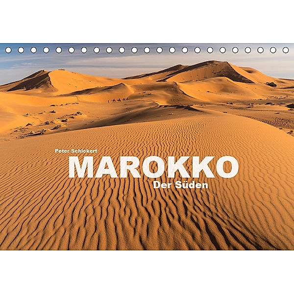 Marokko - Der Süden (Tischkalender 2019 DIN A5 quer), Peter Schickert