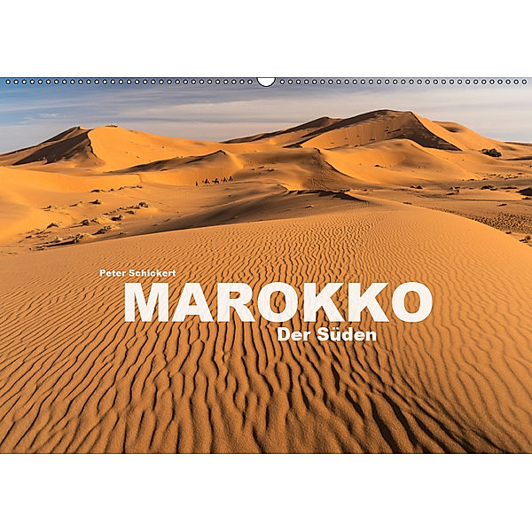 Marokko - Der Süden (Wandkalender 2019 DIN A2 quer), Peter Schickert