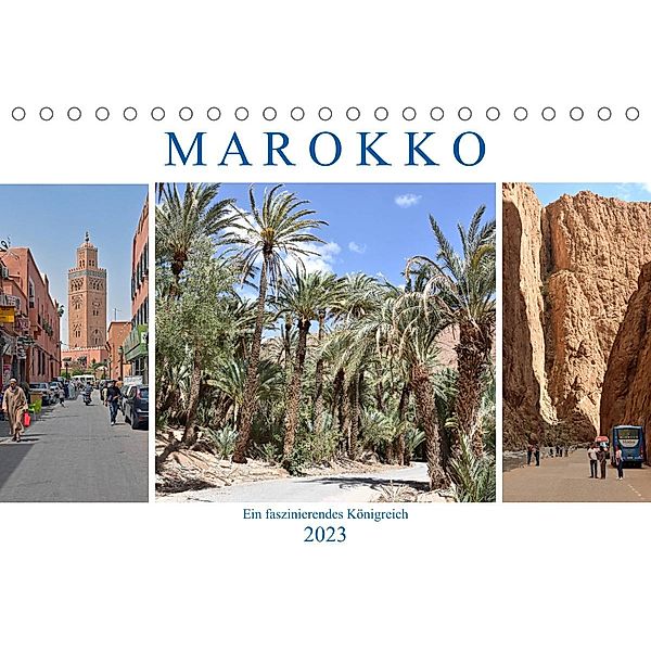MAROKKO, ein faszinierendes Königreich (Tischkalender 2023 DIN A5 quer), Ulrich Senff