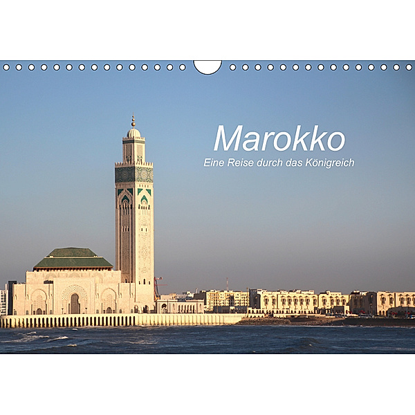 Marokko - Eine Reise durch das Königreich (Wandkalender 2019 DIN A4 quer), Cornelia Nerlich