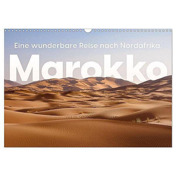 Marokko - Eine wunderbare Reise nach Nordafrika. (Wandkalender 2024 DIN A3 quer), CALVENDO Monatskalender, Benjamin Lederer