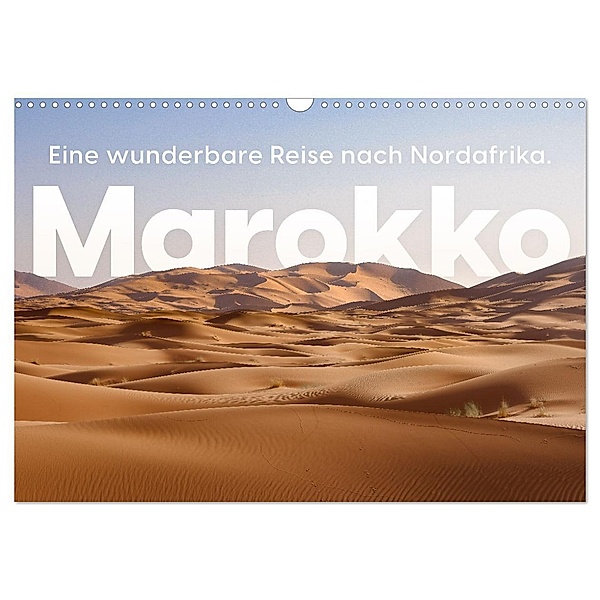 Marokko - Eine wunderbare Reise nach Nordafrika. (Wandkalender 2025 DIN A3 quer), CALVENDO Monatskalender, Calvendo, Benjamin Lederer