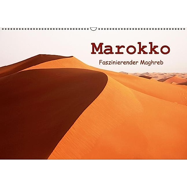 Marokko - Faszinierender Maghreb (Wandkalender 2017 DIN A2 quer), Martin Rauchenwald